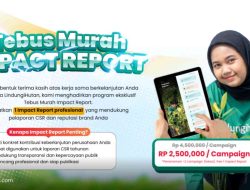 LindungiHutan Luncurkan Program “Tebus Murah Impact Report” untuk Tingkatkan Transparansi CSR Perusahaan